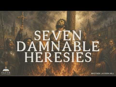 Seven Damnable Heresies