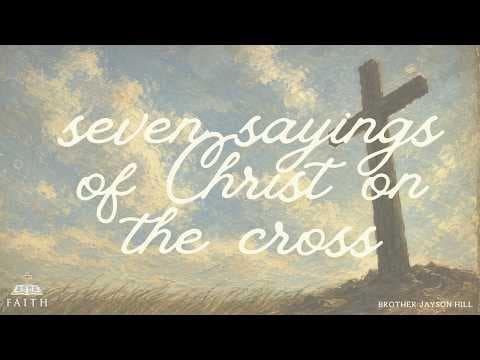 Seven Sayings of Christ on the Cross